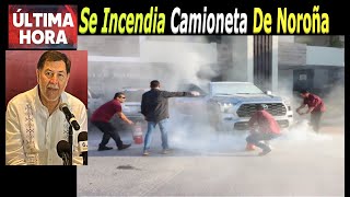 Se Incendia Camioneta de Noroña En su Gira Por Tamaulipas [upl. by Polard]