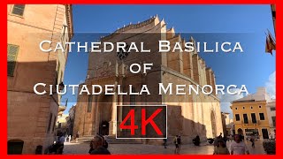 Cathedral Basilica of Ciutadella Menorca [upl. by Atiragram982]