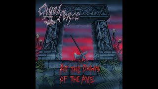 Cruel Force  At the Dawn of the Axe OFFICIAL AUDIO [upl. by Elset]