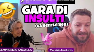 GARA DI INSULTI da Gentlemen CON MAURIZIO MERLUZZO🔥😂 [upl. by Catriona]