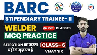 BARC Welder MCQ Practice  BARC Stipendiary Trainee Category 2  ITI Welder Classes by Vijay Sir [upl. by Ykcin]