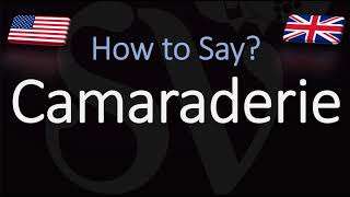 How to Pronounce Camaraderie CORRECTLY [upl. by Naedan]