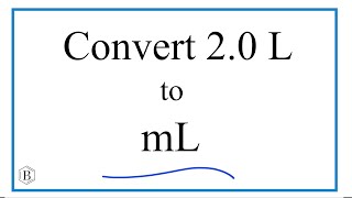 Convert 2 L to mL 2 Liters to Milliliters [upl. by Nauqe]