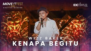 Wizz Baker  Kenapa Begitu  MOVE IT FEST 2022 Chapter Manado [upl. by Nylcsoj]