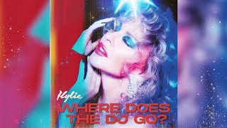 Kylie Minogue  Where Does The DJ Go Official Audio [upl. by Nodnek]