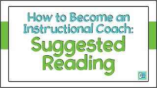 Suggested Reading to Prepare for Instructional Coaching [upl. by Kentigera]