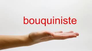 How to Pronounce bouquiniste  American English [upl. by Canning]