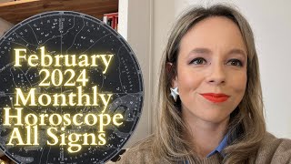 FEBRUARY 2024 MONTHLY HOROSCOPE All Signs What Now [upl. by Nnaoj165]