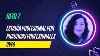 Tutorial RETO 7  Estadía profesional UVEG [upl. by Sateia]