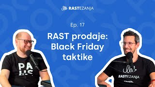 RAST prodaje Black Friday taktike  RASTezanja ep17 [upl. by Evangeline]