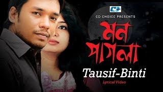 Mon Pagla  মন পাগল  Tausif  Binti  Meghla Dine  Official Lyrical Video  Bangla Song [upl. by Woodley14]