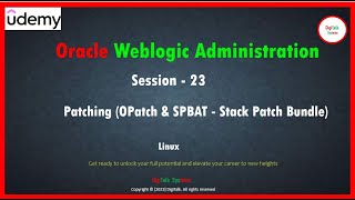 DigiTalk WebLogic Administration Session 13 WebLogic Server Patching using OPatch and SPBAT [upl. by Eislel758]