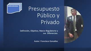 PRESUPUESTO PUBLICO Y PRIVADO [upl. by Sheelah]