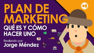 PLAN DE MARKETING Qué es y Cómo hacer uno Plan de Mercadeo [upl. by Kiefer]