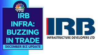 IRB Infrastructure Hits 52Week High as December Toll Collections Surge 26 YoY  CNBC TV18 [upl. by Bible881]