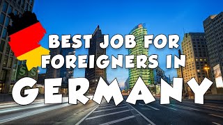 10 Best Jobs in Demand for Foreigners in Germany with High Salary  2022 [upl. by Nyrac]