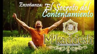 Mkaddesh  El Secreto Del Contentamiento [upl. by Cindie444]