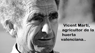 Vicent Martí Agricultor de la Huerta Valenciana quotExplosivo Discursoquot [upl. by Nagud]