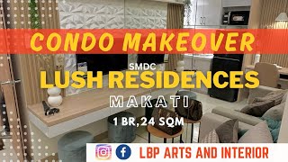 Condo Makeover  SMDC LUSH Residences Makati  1 bedroom unit  24sqm [upl. by Asenav424]