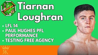 Tiarnan Loughran  LFL 14 Fight Paul Hughes PFL Win amp Life In FAI  The Energized Show [upl. by Wolff]