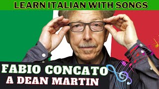 LEARN ITALIAN WITH SONGS  FABIO CONCATO A DEAN MARTIN [upl. by Ambie534]