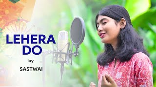 Lehra Do  83  Unplugged Cover  Saswati  Pritam Arijit Singh  Patriotic Song [upl. by Nesnaj]