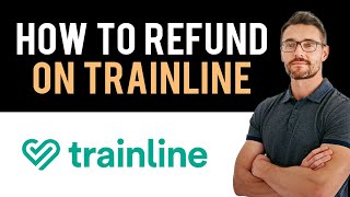 ✅ How to Refund a Trainline Ticket Full Guide [upl. by Lladnar]