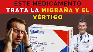 💊 SIBELIUM TU SOLUCIÓN para TRATAR la MIGRAÑA y el VÉRTIGO DOSIS 🤷‍♂️para que SIRVE [upl. by Inajna]