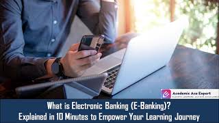 What is EBanking Explained in 10 Minutes [upl. by Atinrehs]