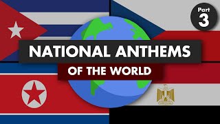 National Anthems of the World Part 3 [upl. by Baxter]