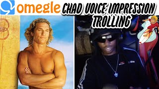 CHAD VOICE IMPRESSION TROLLING ON OMEGLE [upl. by Narcho169]