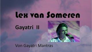 Lex van Someren  Gayatri Mantra [upl. by Aikit]