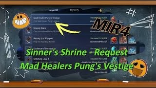 Mir4  Sinners Shrine Request  Mad Healer Pungs Vestige [upl. by Eelirol]