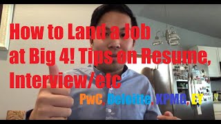 HOW TO LAND A JOB AT BIG 4 Consulting RESUMEINTERVIEW PwC Deloitte EY KPMG [upl. by Akym]