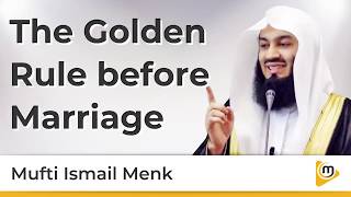 The Golden Rule before Marriage  Islamic Marriage Advice  Mufti Menk [upl. by Feodore94]