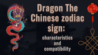 Dragon 🐉 the chinese zodiac sign🪧🌒 characteristics and compatibility [upl. by Cestar]