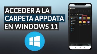 ¿Cómo Acceder a la Carpeta AppData en Windows 11 Fácilmente  Editar Archivos [upl. by Dougall322]