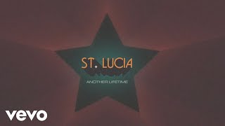 St Lucia  Another Lifetime [upl. by Lorien]