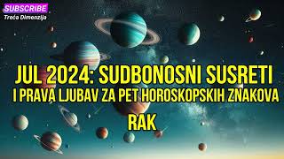 Jul 2024 Sudbonosni Susreti i Prava Ljubav za Pet Horoskopskih Znakova [upl. by Allemrac221]