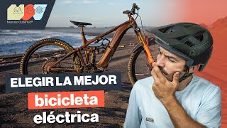 TODO lo que tiene que saber ANTES de elegir una BICICLETA ELÉCTRICA MTB [upl. by Akenehs]