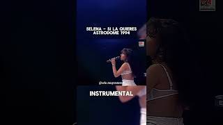 Selena  Si La Quieres Astrodome 1994 INSTRUMENTALKARAOKE [upl. by Yi569]