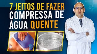 7 MANEIRAS DE FAZER COMPRESSA DE ÁGUA QUENTE  PARA QUE SERVE A COMPRESSA QUENTE [upl. by Ibmat801]