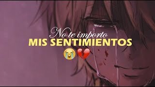 NO TE IMPORTO MIS SENTIMIENTOS💔 Rap romántico 2024😭 Fer Angell ft Kaisa amp RJ Carbajal [upl. by Dael]