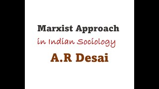 Marxist Approach in Indian Sociology by AR Desai [upl. by Beekman]