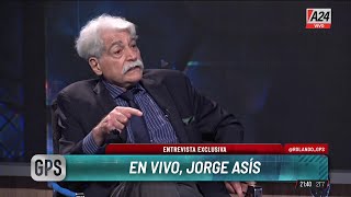 🔴JORGE ASÍS EN GPS quotMILEI ES UNA INVENCIÓN DEL PERONISMOquot [upl. by Weld]