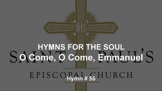 Hymns For The Soul O Come O Come Emmanuel Hymn  56 [upl. by Solotsopa]