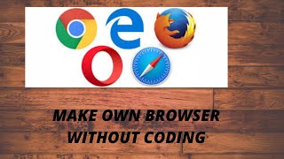 MAKE OWN BROWSER WITHOUT CODING BY CODER DISCOVERY [upl. by Slifka]