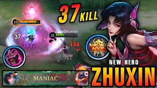 37 Kills  MANIAC Zhuxin New Hero MLBB 100 Broken  New Hero Tryout  MLBB [upl. by Corliss]