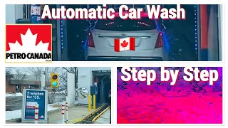 Petro Canada Car wash  Step By Step Procedure Of Automatic Car Wash  Car Wash In Canada [upl. by Ttelrats]