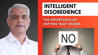 Intelligent Disobedience  Knowing when to Disobey Orders and How LeadershipSeriesCaptRR [upl. by Ardnohs123]